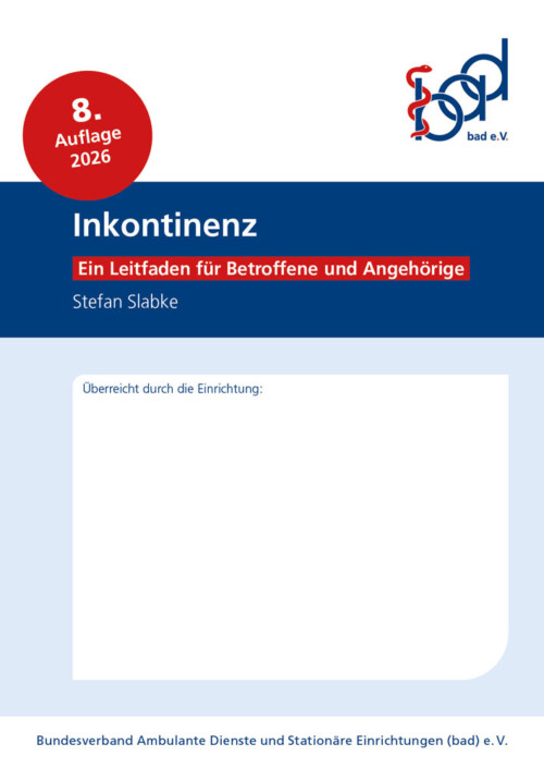 Inkontinenz – Ein Leitfaden für Betroffene und Angehörige 2 Inkontinenz – Ein Leitfaden für Betroffene und Angehörige 1