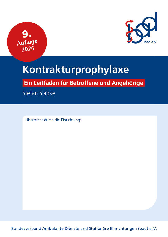 Kontrakturprophylaxe – Ein Leitfaden für Betroffene und Angehörige 1 Kontrakturprophylaxe – Ein Leitfaden für Betroffene und Angehörige