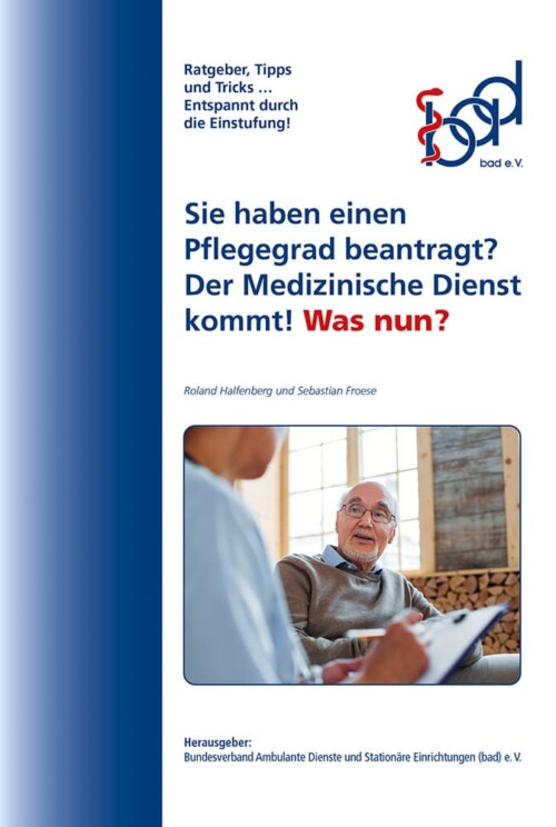 Sie haben einen Pflegegrad beantragt? Der Medizinische Dienst kommt! Was nun? 8