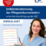 Titel des Mitarbeiter-Leitfadens Entbürokratisierung der Pflegedokumentation ambulant – exklusiv für bad-Mitglieder