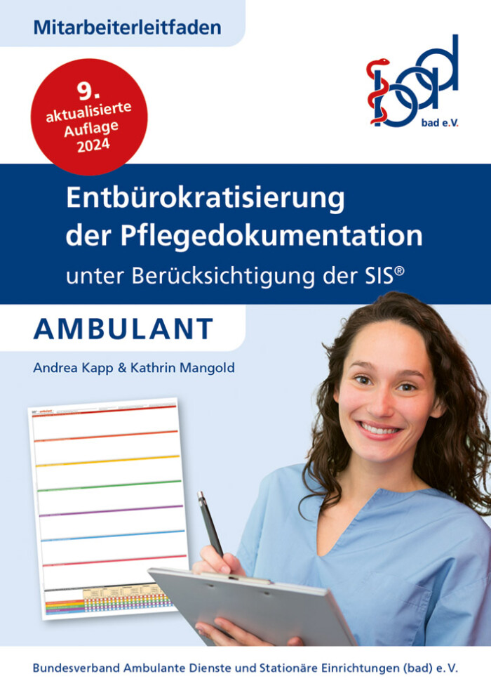Mitarbeiter Leitfaden zum Thema Entbürokratisierung der Pflegedokumentation unter Berücksichtigung der SIS, geschrieben von Andrea Kapp und Kathrin Mangold